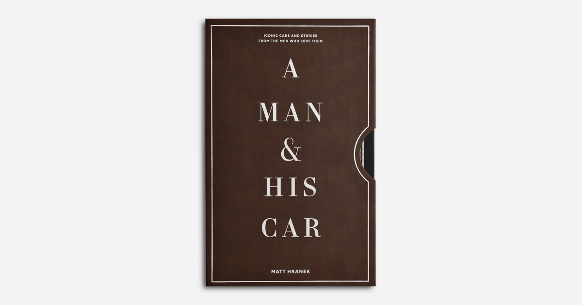 'A Man & His Car' Is Coffee Table Book Perfection - Airows